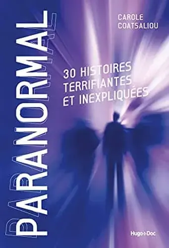 Couverture : Paranormal: 30 histoires terrifiantes et inexpliquées