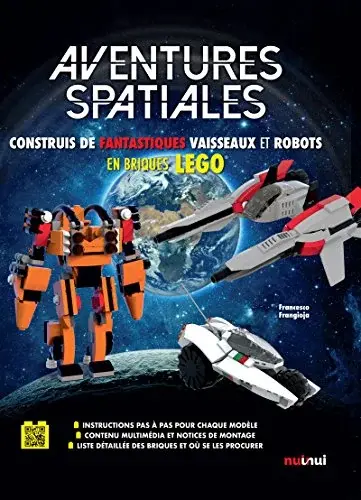 Couverture : Aventures Spatiales: Construis de fantastiques vaisseaux et robots en briques LEGO