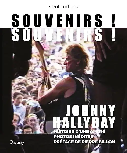 Couverture : Johnny Hallyday: Souvenirs ! souvenirs !: Histoire d'une amitié, photos inédites