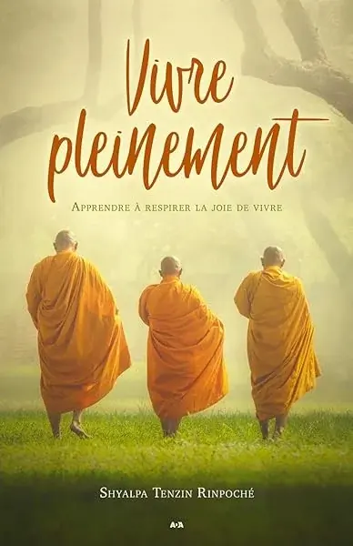 Couverture : Vivre pleinement: Apprendre à respirer la joie de vivre