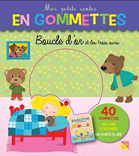 Couverture : Boucle d'or et les trois ours: Mes petits contes en gommettes: 40 gommettes
