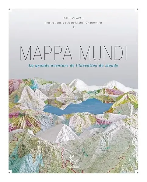 Couverture : MAPPA MUNDI: La grande aventure de l'invention du monde