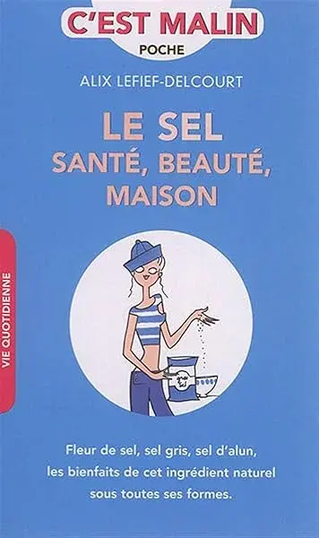 Couverture : Le sel : Santé, beauté, maison