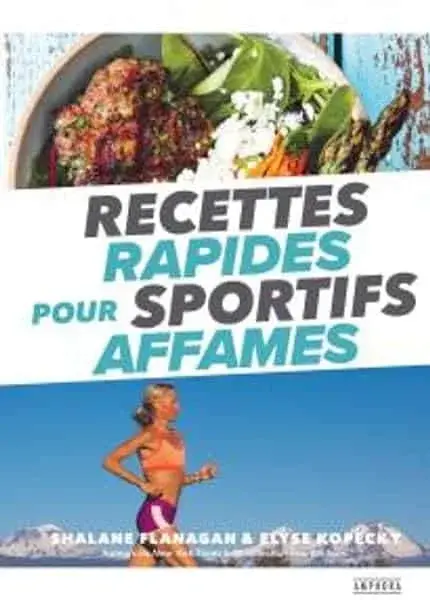 Couverture : Recettes rapides pour sportifs affamés