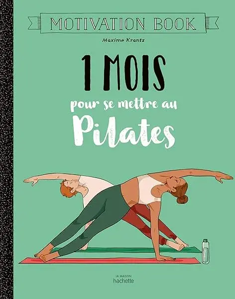Couverture : 1 mois pour se mettre au pilates