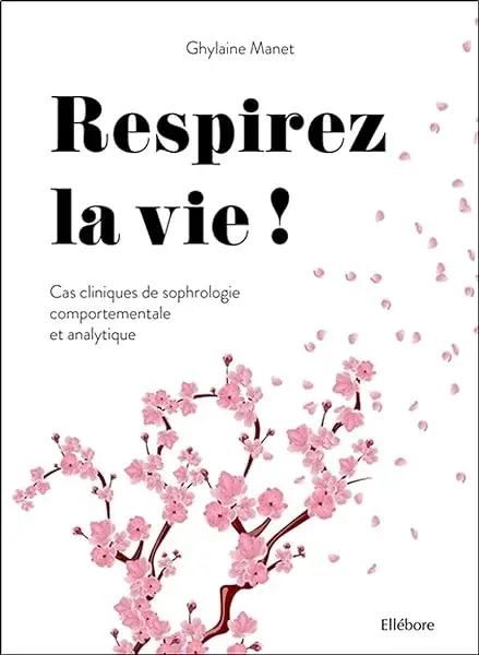 Couverture : Respirez la vie: Cas cliniques de sophrologie comportementale et analytique