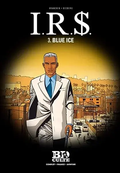 Couverture : I.R.$, Tome 3 : Blue Ice