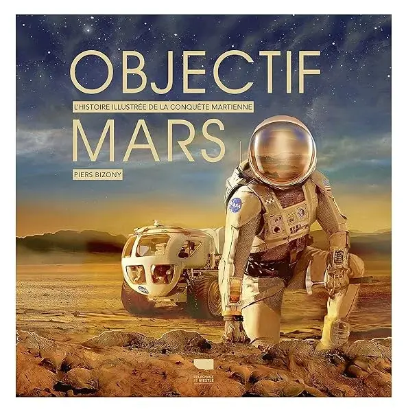 Couverture : Objectif Mars: L'Histoire illustrée de la conquête martienne