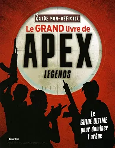 Couverture : Le grand livre de Apex Legends non officiel