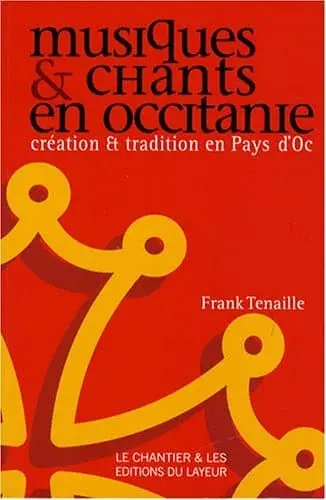 Couverture : Musiques et chants en Occitanie: Création et tradition en Pays d'Oc