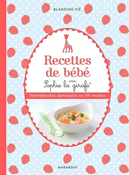 Couverture : Recettes de bébé avec Sophie la Girafe