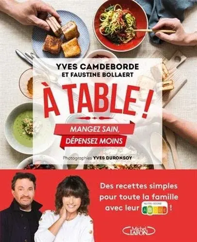Couverture : A table !: Mangez sain, dépensez moins
