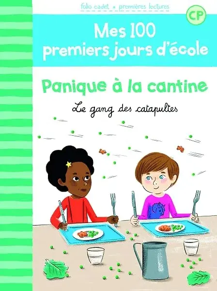 Couverture : 100 PREMIERS JOURS: PANIQUE A LA CANTINE