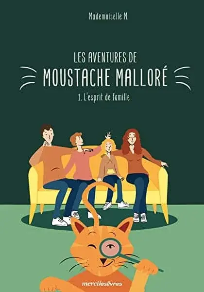 Couverture : Les aventures de Moustache Malloré: 1. L'esprit de famille