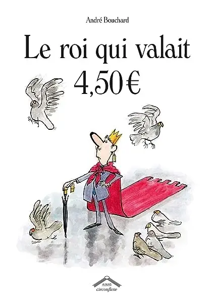 Couverture : Le roi qui valait 4,50 euros