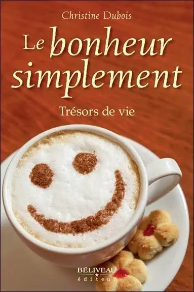 Couverture : Le bonheur simplement: Trésors de vie