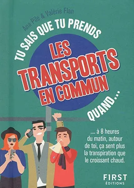 Couverture : Tu sais que tu prends les transports en commun quand…