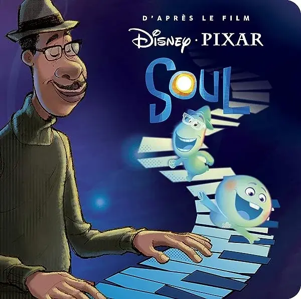 Couverture : SOUL: Monde Enchanté: L'histoire du film: Disney Pixar