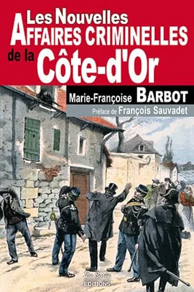 Couverture : Cote-d'or nouvelles affaires criminelles