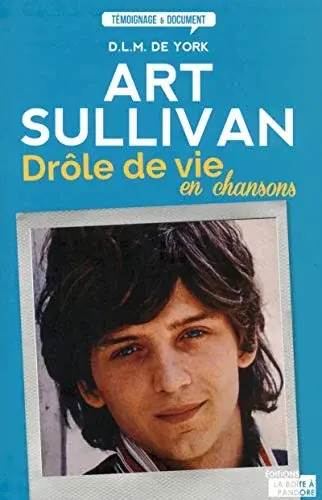 Couverture : Art Sullivan : drôle de vie en chansons