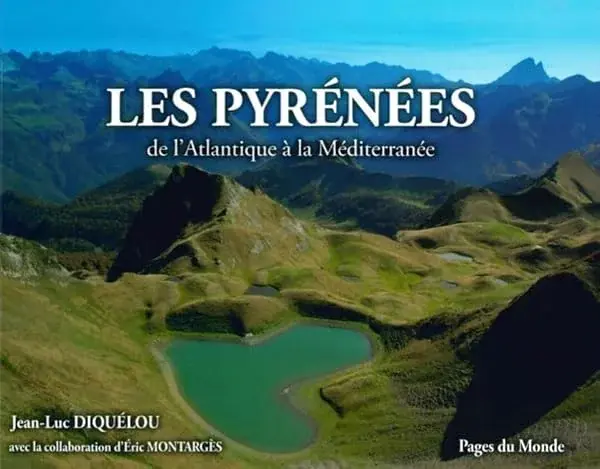 Couverture : Les Pyrénées: De l'Atlantique à la Méditerranée