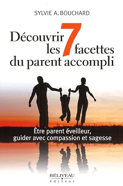 Couverture : Découvrir les 7 facettes du parent accompli