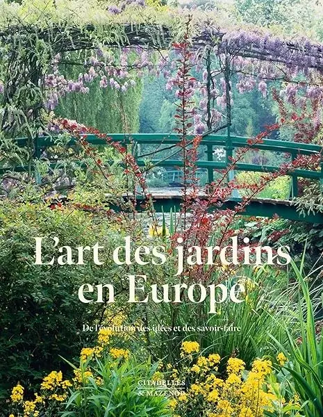 Couverture : L'ART DES JARDINS EN EUROPE: De l'évolution des idées et des savoirs-faire