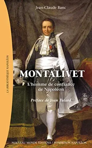 Couverture : Montalivet: L'homme de confiance de Napoléon