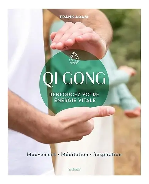 Couverture : Qi Gong: Renforcez votre énergie vitale