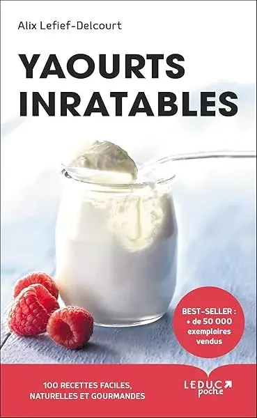 Couverture : Yaourts inratables: 100 recettes faciles, naturelles et gourmandes