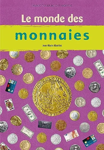 Couverture : Le Monde des monnaies