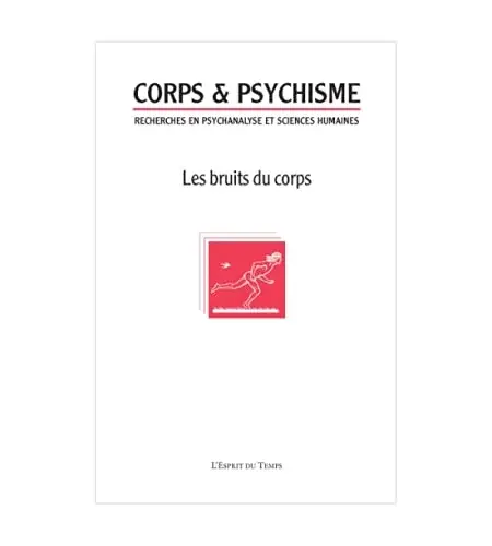 Couverture : Corps et Psychisme 73 : Les bruits du corps