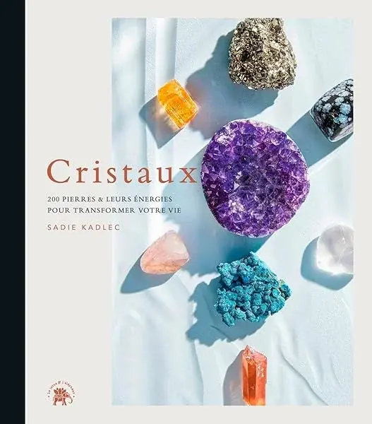 Couverture : Cristaux: 200 pierres et leurs énergies pour transformer votre vie