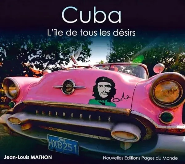 Couverture : Cuba: L'île de tous les désirs