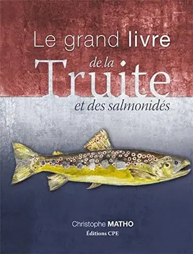 Couverture : Le grand livre de la truite et des salomonidés