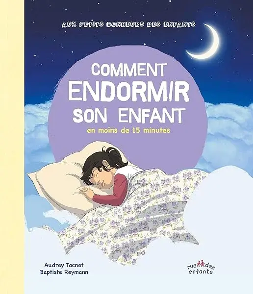 Couverture : Comment endormir son enfant en moins de 15 minutes