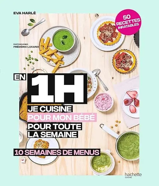 Couverture : En 1 h je cuisine pour bébé: 10 semaines de menus
