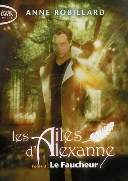 Couverture : Les Ailes d'Alexanne: Tome 3 Le faucheur (3)