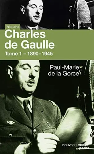 Couverture : Charles de Gaulle: Tome 1: 1890-1945