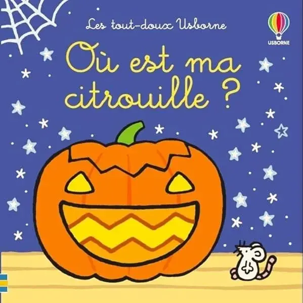 Couverture : Où est ma citrouille ?: Les tout-doux Usborne: dès 6 mois