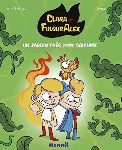 Couverture : Clara et FulgurAlex, Un jardin très (très) sauvage