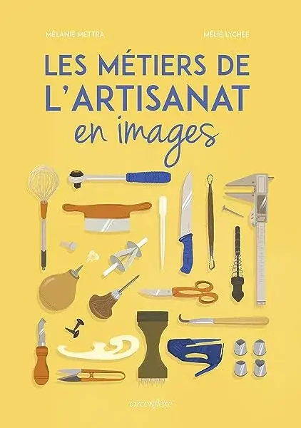 Couverture : Les métiers de l'artisanat en images