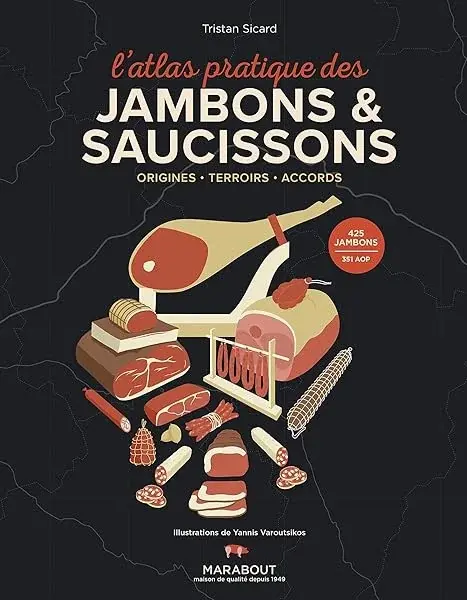 Couverture : L'Atlas pratique des jambons et saucissons