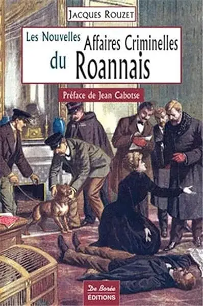 Couverture : ROANNAIS NOUVELLES AFFAIRES CRIMINELLES