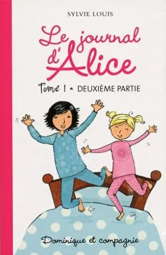 Couverture : Le journal d'Alice: tome 1 Deuxième partie