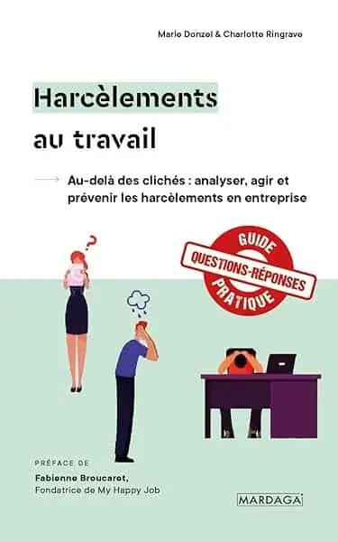 Couverture : Harcèlements au travail: Au-delà des clichés : analyser, agir et prévenir les harcèlements en entreprise