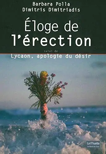 Couverture : Eloge de l'érection suivi de Lycaon, apologie du désir