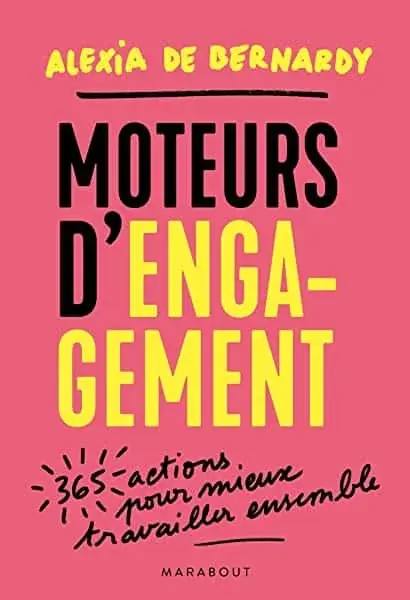 Couverture : Moteurs d'engagement: 365 actions pour mieux travailler ensemble