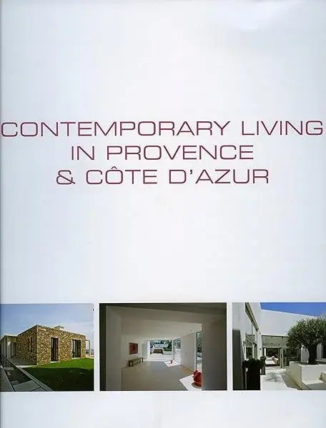 Couverture : Contemporary Living in Provence & Cote D'Azur