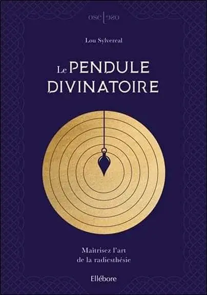 Couverture : Le pendule divinatoire: Maîtrisez l'art de la radiesthésie